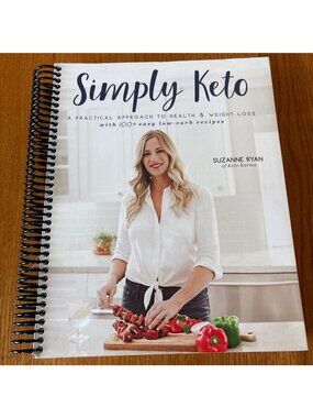 Simply Keto By Suzanne Ryan Spiral CookBook ~ 100+ Low-Carb Recipes Weight Loss